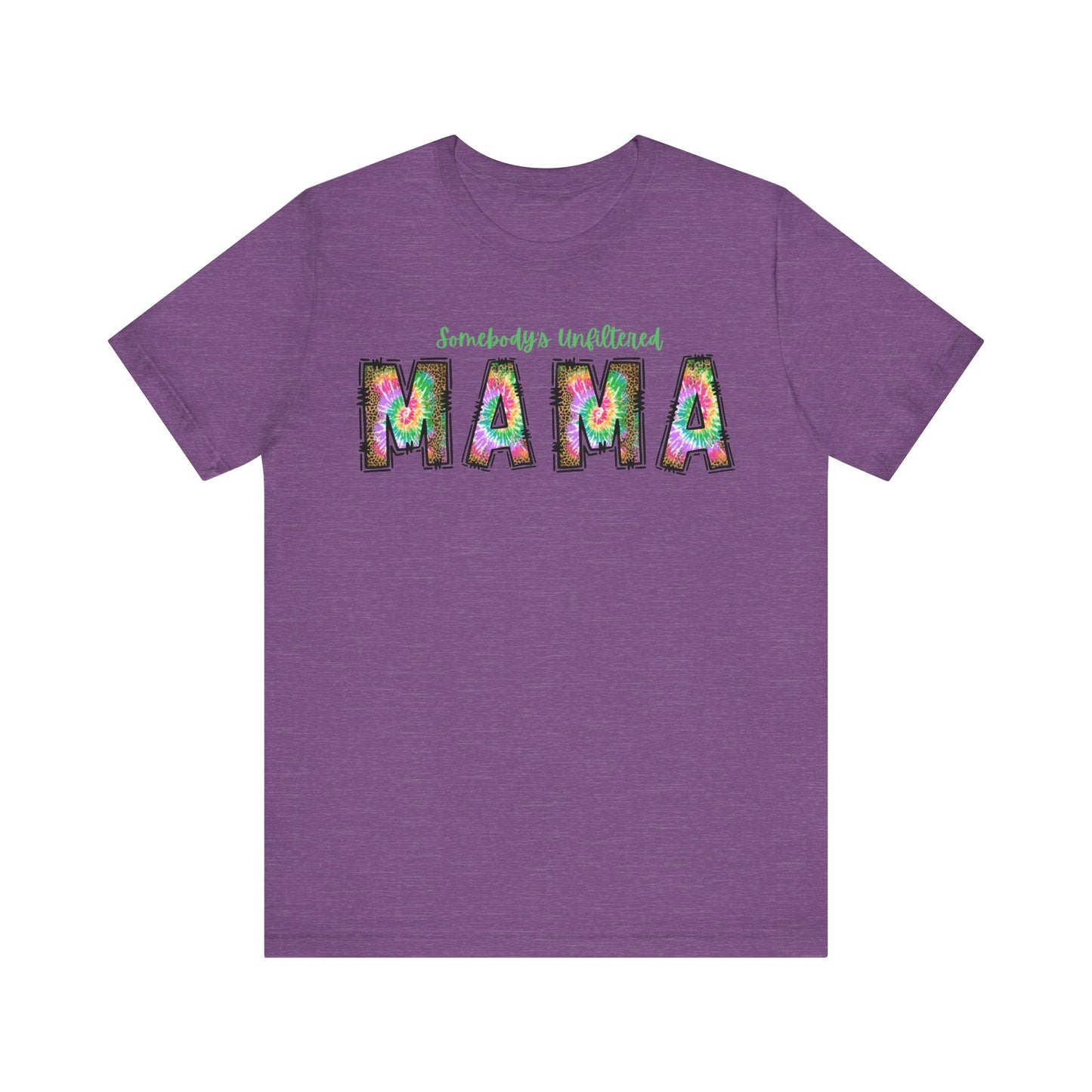 Unfiltered Mama Tee