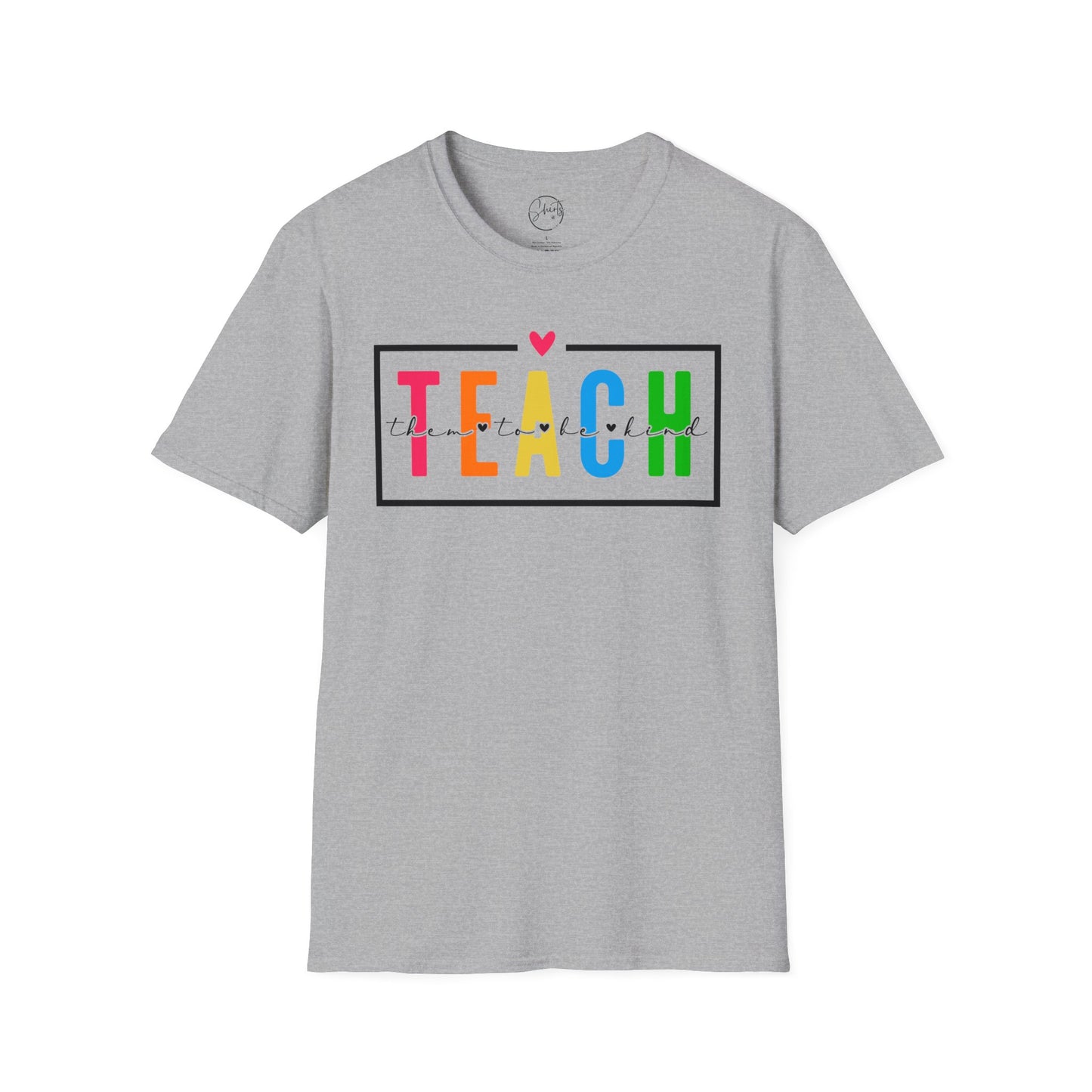 Teach Them To Be Kind Tee