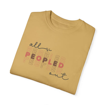 All Peopled Out Tee