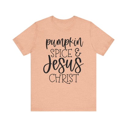 Pumpkin Spice & Jesus Christ Tee